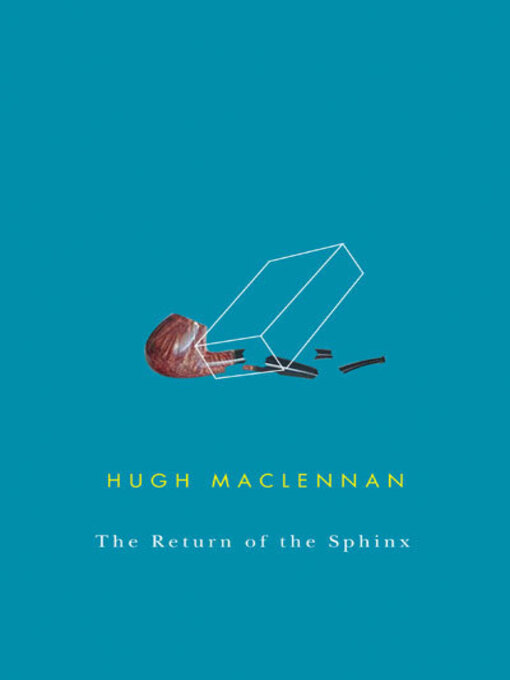Title details for Return of the Sphinx by Hugh MacLennan - Available